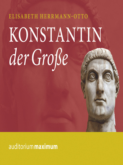 Title details for Konstantin der Große (Ungekürzt) by Elisabeth Herrmann-Otto - Available